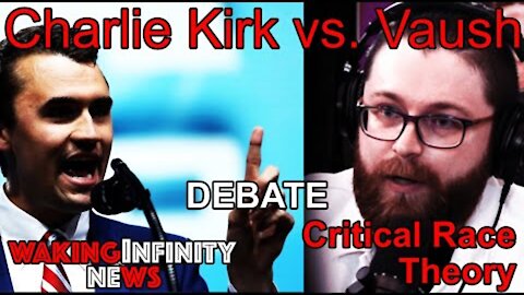 Ep 46: Charlie Kirk vs. Vaush Debate Critical Race Theory