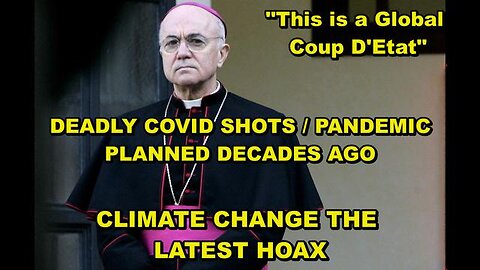 SCAM PANDEMIC DEADLY COVID VAX PLANNED FOR DECADES - CLIMATE CHANGE THE LATEST HOAX