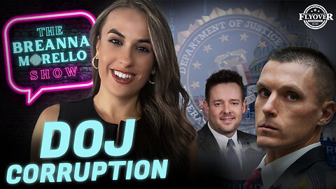 DOJ CORRUPTION | Internal FBI Disciplinary Records - FBI Whistleblower Steve Friend; Breonna Taylor’s Ex is on the Run - Sgt. John Mattingly; Appealing Proud Boys Sentencing - The Breanna Morello Show