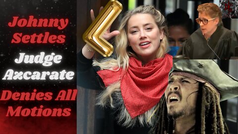 Johnny Depp Settles His Abuse Case | Judge Azcarate Hands Amber Heard One Final L!