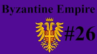 Byzantine Empire Campaign #26 - I Should Pay More Attention...