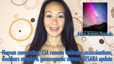 Human composting, CIA remote vehicular assassinations, weathers attacks and geomagnetic storms, GESA