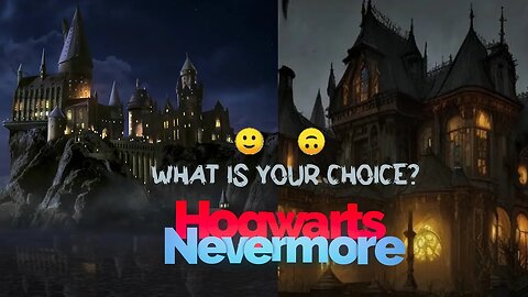 Hogwarts vs Nevermore. What is your choice?