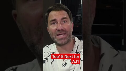 Eddie Hearn Says AJ will fight a Top 15 fighter on August then Wilder in December #boxing
