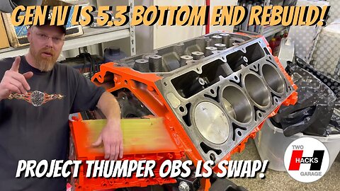 Gen IV 5.3 Chevy LS Bottom End Rebuild for the 1989 Chevy Short Bed OBS 4x4! #lsswaptheworld
