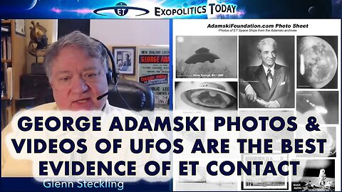 Are the George Adamski Photos & Videos of UFO's the Best Evidence of ET Contact? | Glenn Steckling on Michael Salla's "Exopolitcs Today"