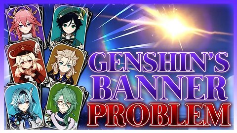 Why Genshin Impact's Banner/Gacha System Will Fail (In Its Current State*)