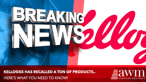 Kellogg’s Just Launched Huge Recall. Here’s A Full List Of Products That Can Make You Sick