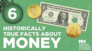 Six Historically True Facts about Money