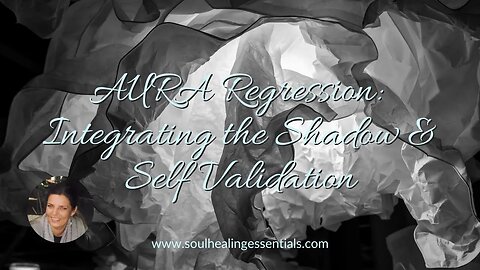 AURA session: Integrating the Shadow & Self Validation