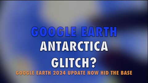 GOOGLE EARTH ANTARCTICA GLITCH?