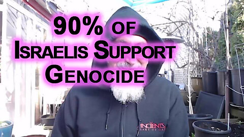 90% of Israelis Support the Genocide in Gaza: How This Ends for Israel