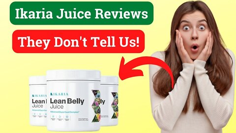 Does Ikaria Lean Belly Juice Work? | Ikaria Lean Belly Juice Supplement Honest Reviews
