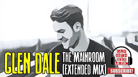 GLEN DALE | THE MAINROOM (EXTENDED MIX)