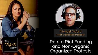 Mel K & Michael Oxford | Rent a Riot Funding and Non-Organic Organized Protests | 4-28-24