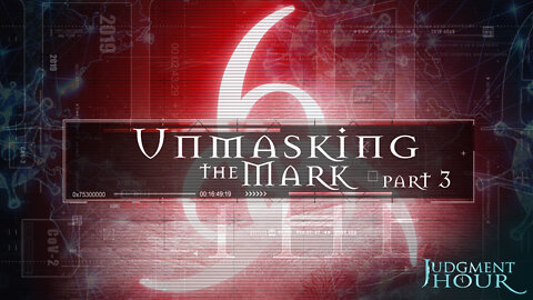 Unmasking the Mark - Part 3