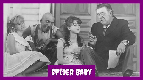 Spider Baby aka The Maddest Story Every Told (1967) Full Movie [Internet Archive]