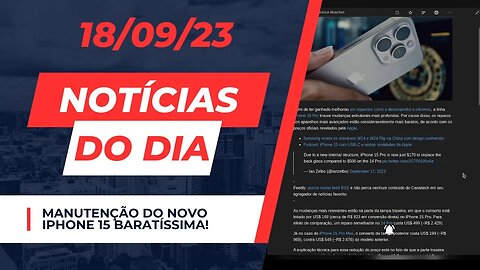 Manutenção do iphone 15 baratissima! Notícias do dia #noticias de tecnologia comentando 18/09/23