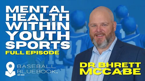 Mental Health within youth sports - Dr. Bhrett McCabe