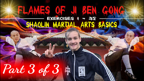 Flames of Ji Ben Gong part 3 | Shaolin Martial Arts Basics