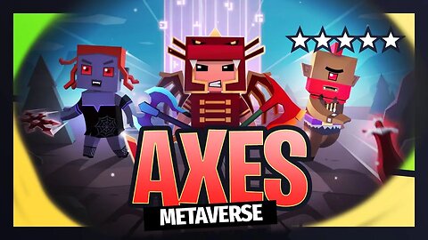 Axes Metaverse! The NEXT P2E GAME!?!