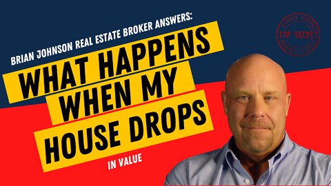 What Happens If My House Goes Down In Value