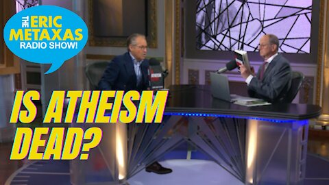 IS ATHEISM DEAD? Eric Tackles Questions About the Big Bang and the Creation Account in the Bible