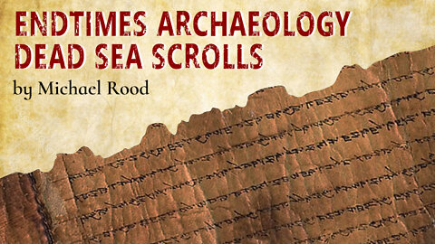 Endtimes Archaeology by Michael Rood 01/27/2022