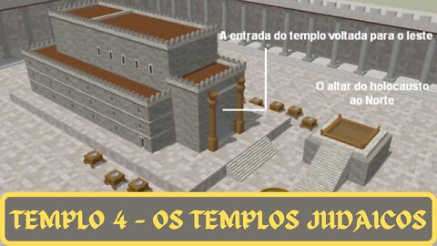 TEMPLE 4 - THE JEWISH TEMPLES (OS TEMPLOS).