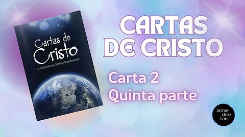 Cartas de Cristo - Carta 2, quinta parte