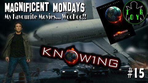 TOYG! Magnificent Mondays #15 - Knowing (2009)