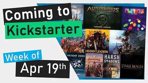 📅Coming to Kickstarter | Monster Hunter World, It's a Wonderful Kingdom, Hidden Leaders, Florence