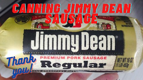 CANNING JIMMY DEAN SAUSAGE