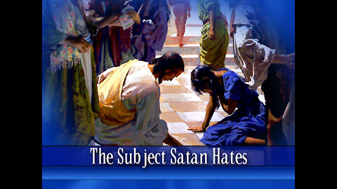 11 - The Subject Satan Hates