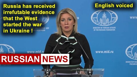 Russia has received irrefutable evidence that the West started the war in Ukraine! Zakharova