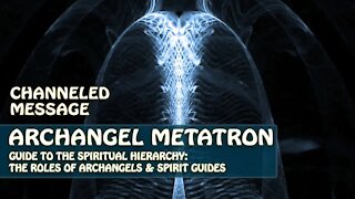 Archangel Metatron Channeled Through Lightstar: Guide to The Spiritual Hierarchy