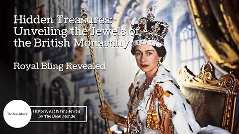 The Jewels of the British Monarchy - Royal Jewels Documentary