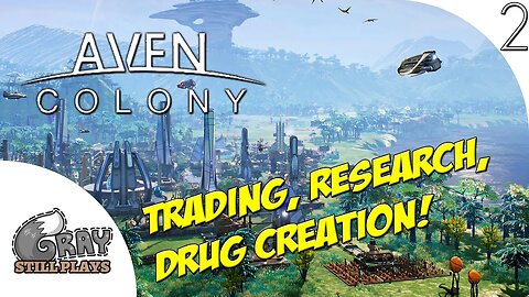 Aven Colony | Vanaar Mission - Researching, Trading, Making Drugs | Part 2 | Gameplay Let's Play