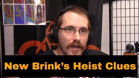127: New Brink’s Heist Clues
