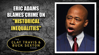 Eric Adams Blames Crime on "Historical Inequalities"