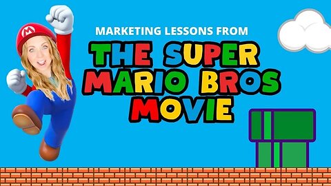 The Super Mario Bros Movie - Marketing Lessons From The Mushroom Kingdom