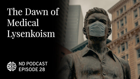 The Dawn of Medical Lysenkoism