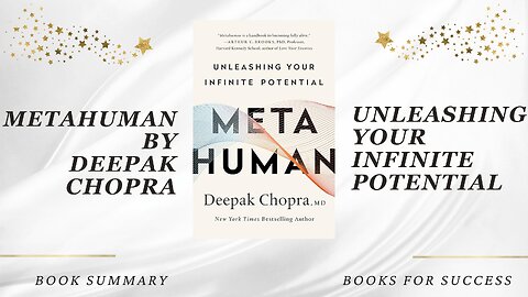 Metahuman: Unleashing Your Infinite Potential by Deepak Chopra. Book Summary