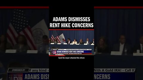 Adams Dismisses Rent Hike Concerns