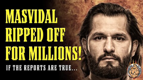 Jorge Masvidal RIPPED OFF For MILLIONS (if reports are true) - BLAMES CONOR for Miami LOSS...& more