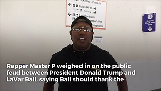 Rapper 'Master P' Speaks Out, Sends LaVar Ball Very Clear Message On Feud With Trump