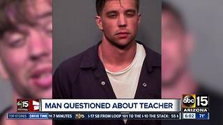 Police questioning man about missing Valley teacher