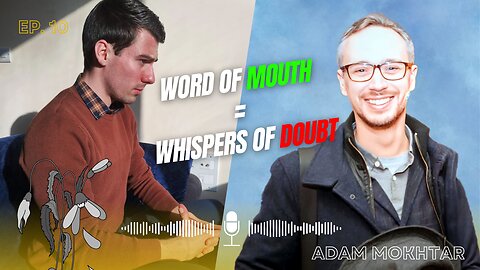 Word of mouth = Whispers of doubt | DEG Podcast Ep. 10