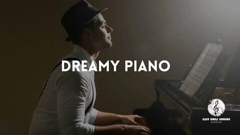 Dreamy Piano Easy Listening Music