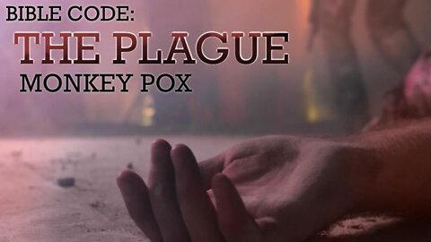 Monkey Pox and the Bible Code, The Plague